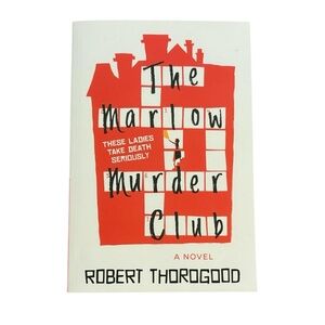 The Marlow Murder Club Novel by Robert Thorogood Paperback